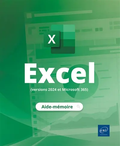 Excel (versions 2024 et Microsoft 365) : l'aide-mémoire