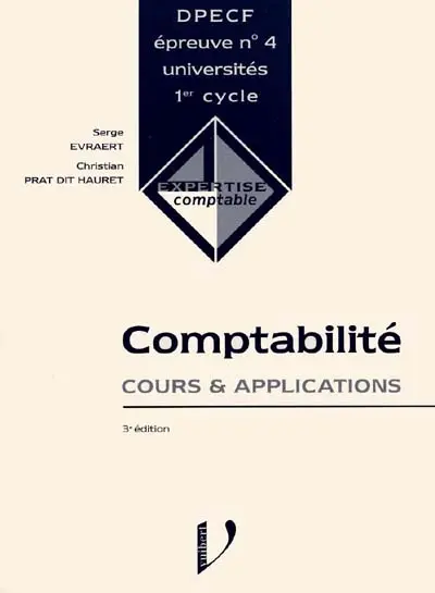 Comptabilité : cours et applications : DPECF épreuve n°4 universités 1er cycle