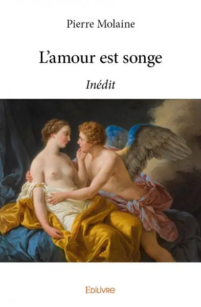 L'amour est songe : Inédit