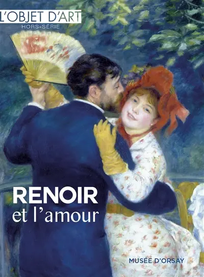 Objet d'art (L'), hors-série. Renoir et l'amour