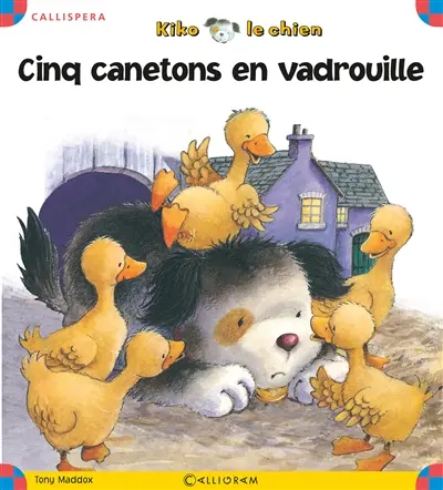 Kiko le chien. Cinq canetons en vadrouille