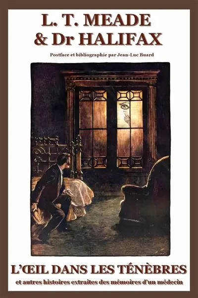 L'oeil dans les ténèbres et autres histoires extraites des Mémoires d'un médecin : null