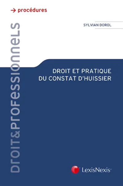 Droit et pratique du constat d'huissier