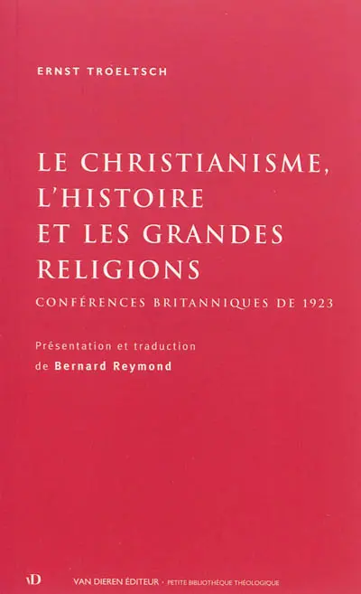 Le christianisme, l'histoire et les grandes religions : conférences britanniques de 1923