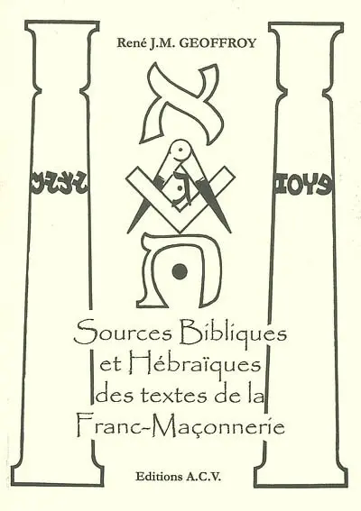 Sources bibliques et hébraïques des textes de la franc-maçonnerie