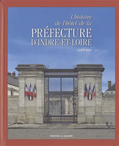 L'histoire de l'hôtel de la préfecture d'Indre-et-Loire