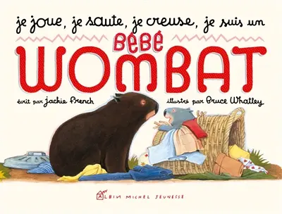 Je joue, je saute, je creuse, je suis un bébé wombat