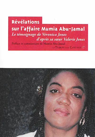 Révélations sur l'affaire Mumia Abu-Jamal : le témoignage de Veronica Jones d'après sa soeur Valerie Jones