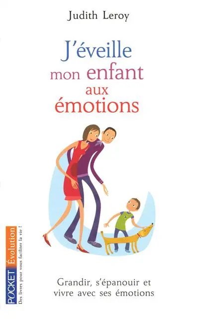 J'éveille mon enfant aux émotions : laissez-les s'exprimer !