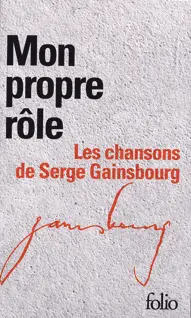 Mon propre rôle : les chansons de Serge Gainsbourg