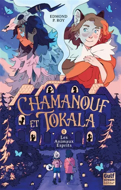 Chamanouf et Tokala. Vol. 1. Les animaux esprits
