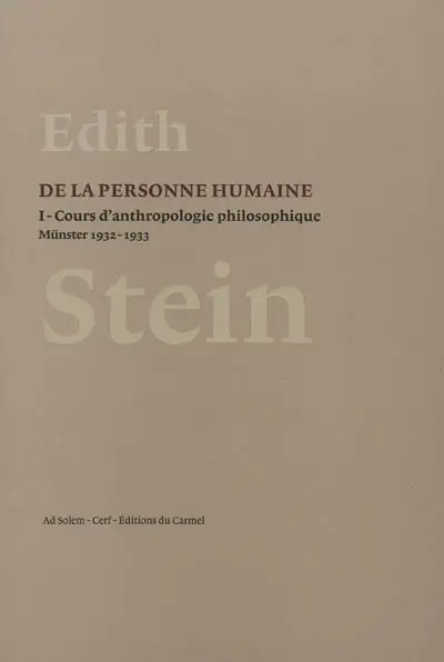De la personne humaine. Vol. 1. Cours d'anthropologie philosophique : Münster, 1932-1933