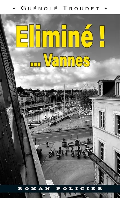 Eliminé !... : Vannes