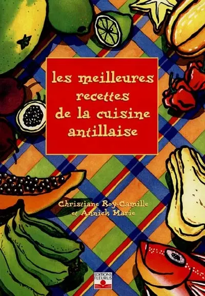 Les meilleures recettes de la cuisine antillaise
