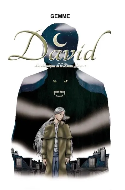 Les chroniques de la Dame grise. Vol. 1. David