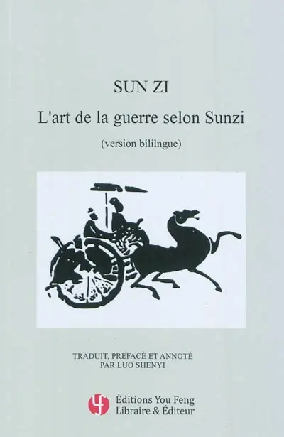 L'art de la guerre selon Sunzi : version bilingue