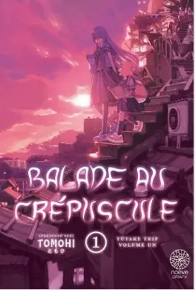Balade au crépuscule. Vol. 1