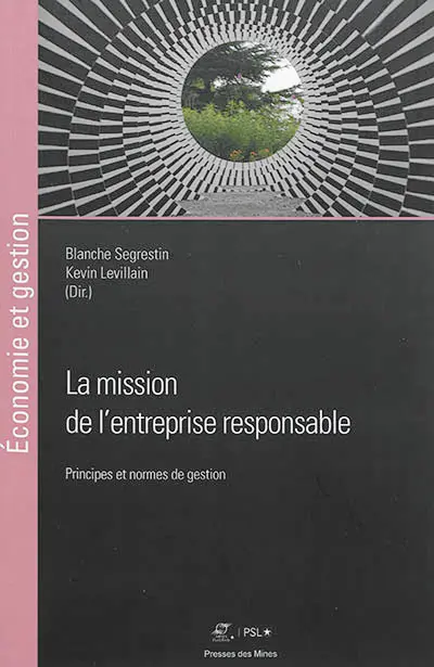 La mission de l'entreprise responsable : principes et normes de gestion