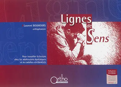 Lignes de sens : pour travailler la lecture avec les adolescents dyslexiques et les adultes cérébrolésés