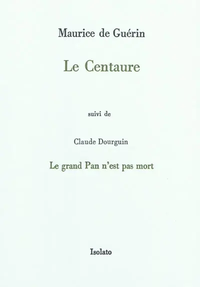Le Centaure. Le grand Pan n'est pas mort