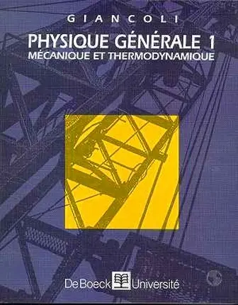 Physique générale. Vol. 1. Mécanique et thermodynamique