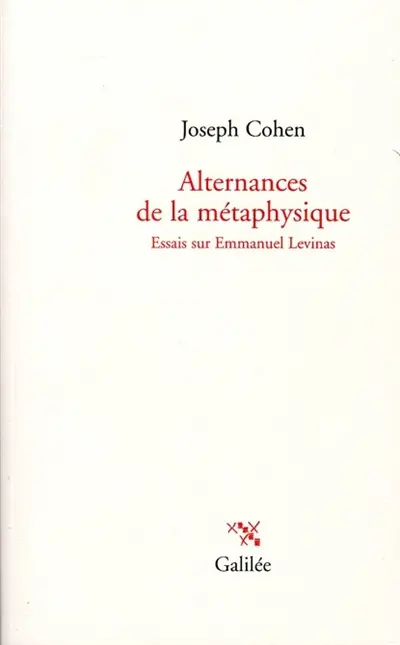 Alternances de la métaphysique : essais sur Emmanuel Levinas