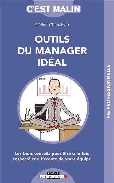 Outils du manager idéal : les bons conseils pour être à la fois respecté et à l'écoute de votre équipe