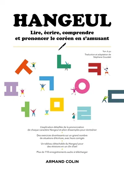 Hangeul : lire, écrire, comprendre et prononcer le coréen en s'amusant