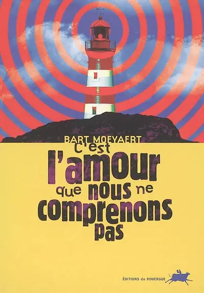 C'est l'amour que nous ne comprenons pas