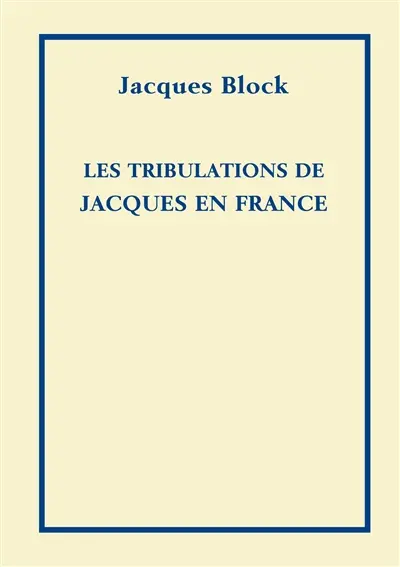 Les Tribulations de Jacques en France