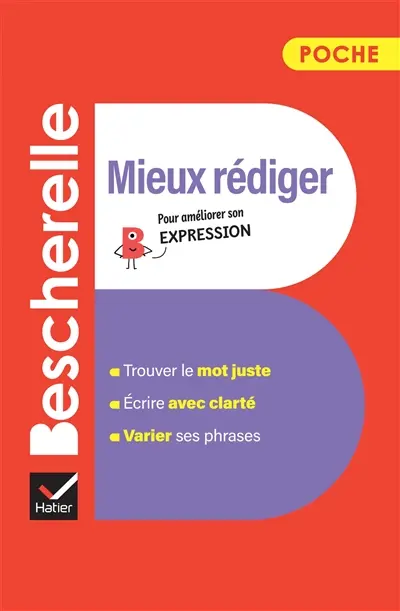 Mieux rédiger : pour améliorer son expression
