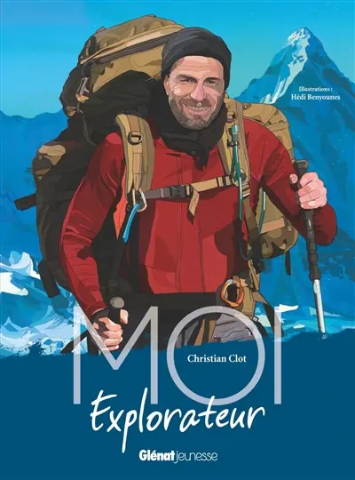 Moi, Christian Clot, explorateur