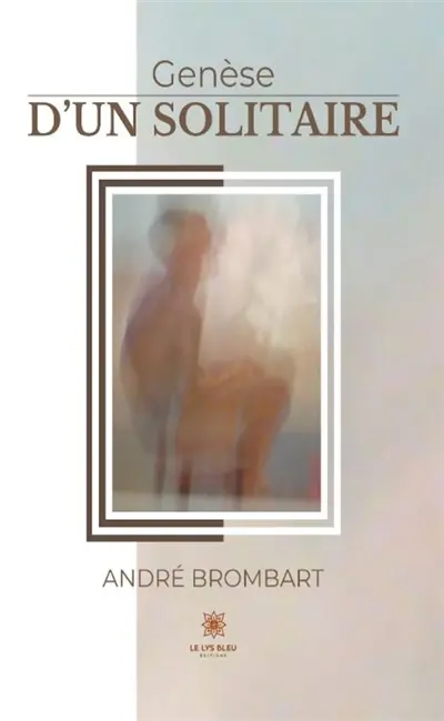 Genèse d'un solitaire