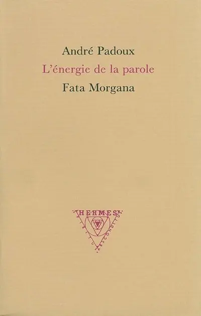 L'énergie de la parole : cosmogonies de la parole tantrique