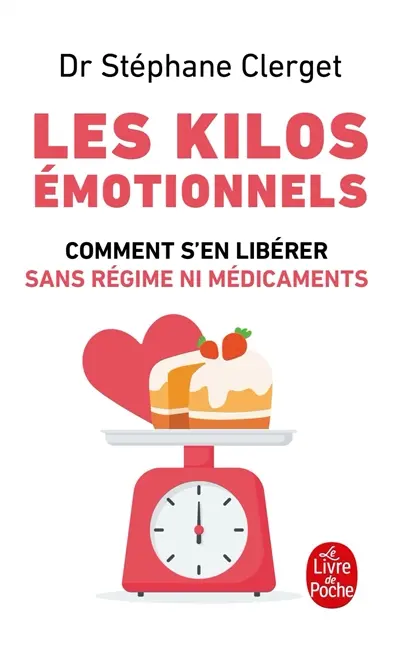 Les kilos émotionnels : comment s'en libérer sans régime ni médicaments