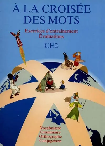 A la croisée des mots, CE2 : exercices d'entraînement, évaluations