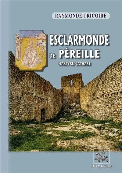 Esclarmonde de Péreille : martyre cathare
