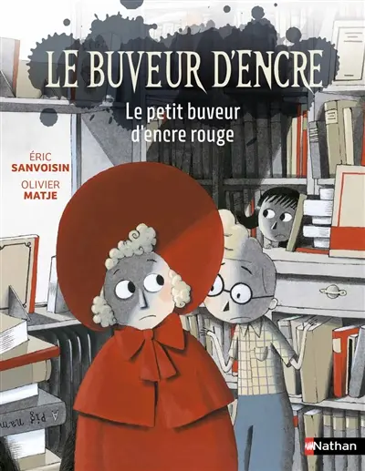 Le buveur d'encre. Le petit buveur d'encre rouge