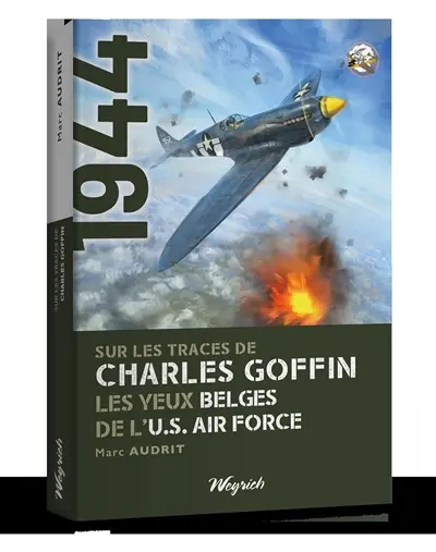 Sur les traces de Charles Goffin : les yeux belges de l'US Air Force
