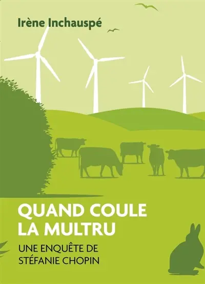 Quand coule la Multru : Une enquête de Stéfanie Chopin