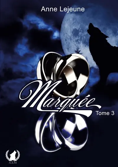 Marquée : tome 3