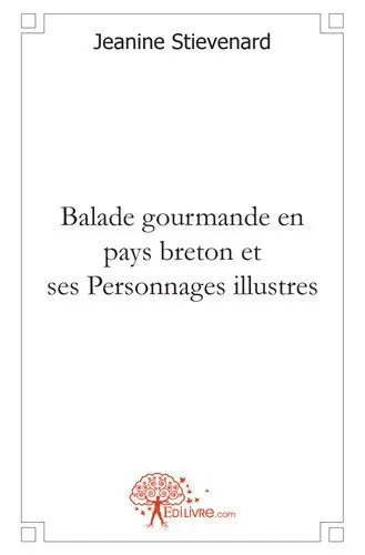 Balade gourmande en pays breton et ses personnages illustres