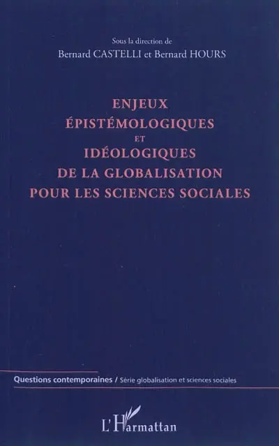 Enjeux épistémologiques et idéologiques de la globalisation pour les sciences sociales