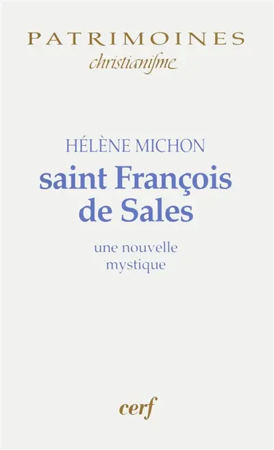 Saint François de Sales : une nouvelle mystique