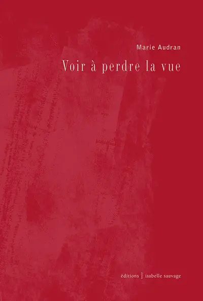 Voir à perdre la vue