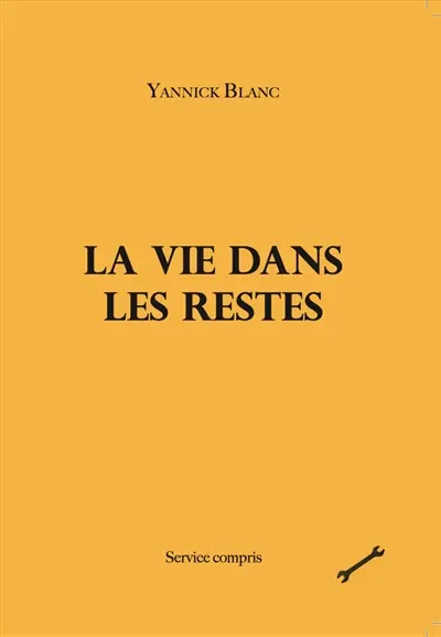 La vie dans les restes
