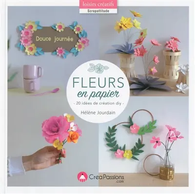 Fleurs en papier : 20 idées de création DIY