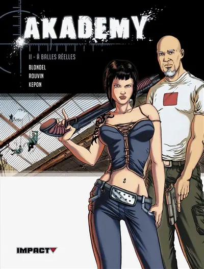 Akademy. Vol. 2. A balles réelles