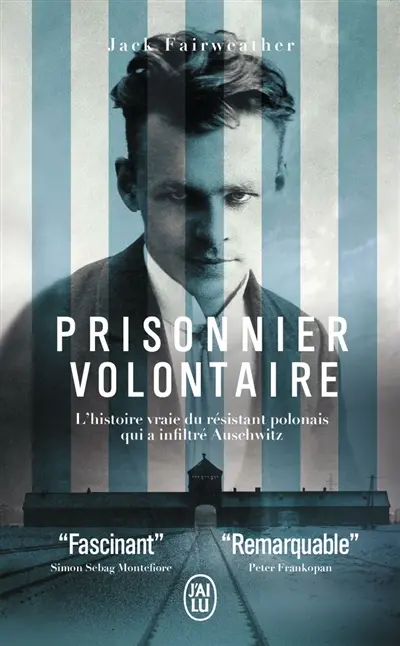 Prisonnier volontaire : l'histoire vraie du résistant polonais qui a infiltré Auschwitz