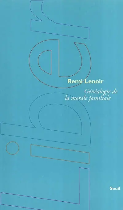 Généalogie de la morale familiale